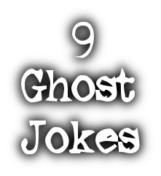 9 Ghost Jokes