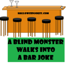 A Blind Monster Walks Into A Bar Joke