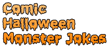 Comic Halloween Monster Jokes