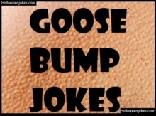 Goose Bump Jokes
