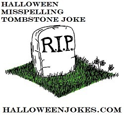 Halloween Misspelling Tombstone Joke