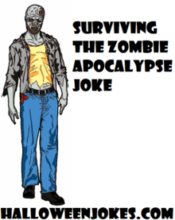 Surviving The Zombie Apocalypse Joke