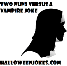 Two Nuns Versus A Vampire Joke