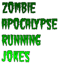 Zombie Apocalypse Running Jokes